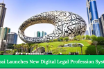 Dubai Launches New Digital Legal Profession System