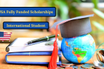 Fully Funded Scholarships for International Students in the USA