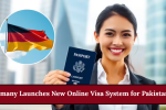 Germany Launches New Online Visa System for Pakistanis