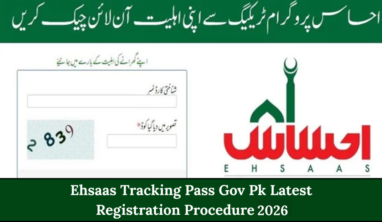Ehsaas Tracking Pass Gov Pk Latest Registration Procedure 2026