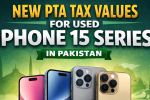 New PTA Tax Values for Used iPhone 15 Series in Pakistan