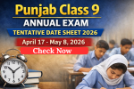 Punjab Class 9 Annual Exam Tentative Date Sheet 2026 Released