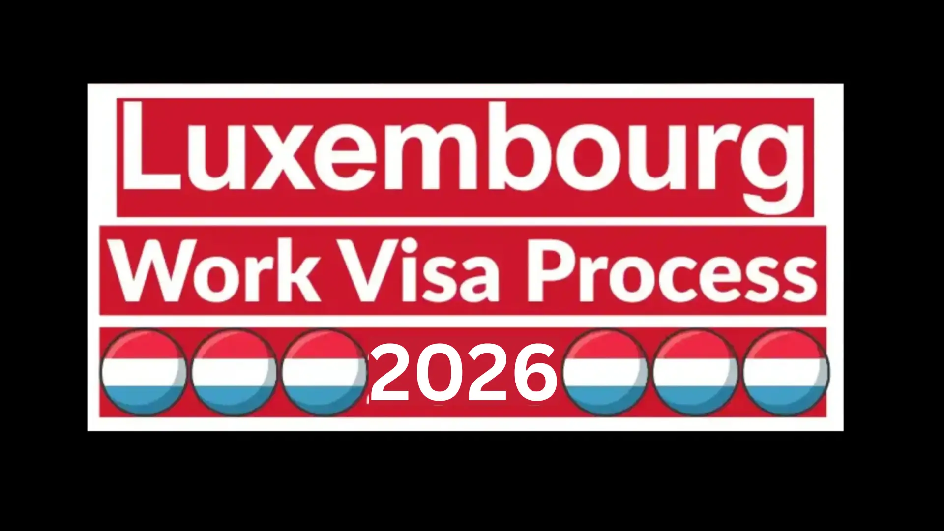Luxembourg Work Visa Process October 2026